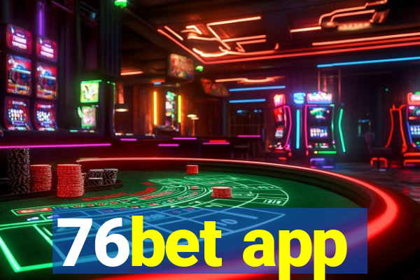 76bet app